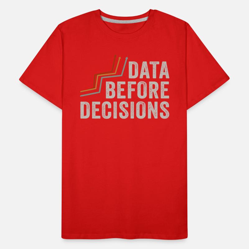 Data Or It Didn't Happen For Student Men's Premium Organic T-Shirt