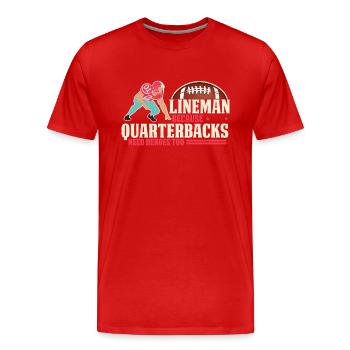 Lineman Parce que les quarterbacks ont besoin de héros - T-shirt bio Premium Homme - rouge - Devant - Damien (186cm)