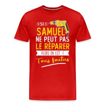 Si Samuel ne peut pas le réparer on est foutus - T-shirt bio Premium Homme - rouge - Devant - Damien (186cm)