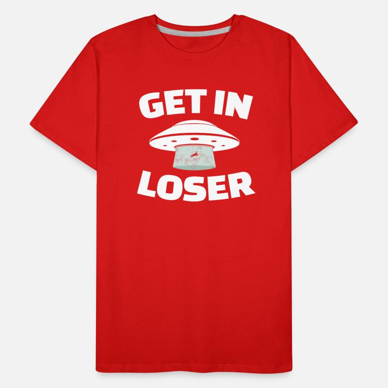 Get In Loser Tshirt Alien Funny Outer Space Sci-Fi Men's Premium Organic T-Shirt