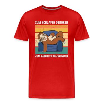 Zum Arbeiten Gezwungen Süßes Faultier - Männer Premium Bio T-Shirt - Rot - Vorne - Damien (186cm)