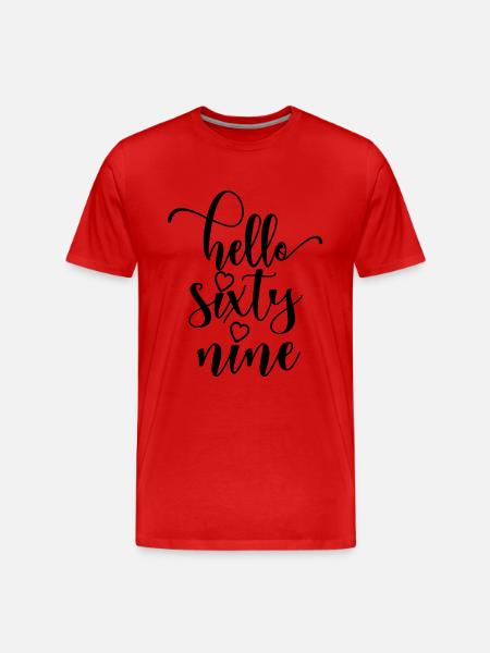 Hello Sixty Nine Cute 69 Years Old Birthday - Men's Premium Organic T-Shirt - red