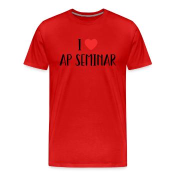 I Love AP Seminar Sarcastic AP - I Love AP Seminar - Men's Premium Organic T-Shirt - red - Front - Damien (186cm)