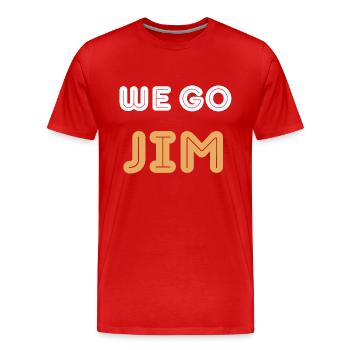 we go Jim, gym motivational quote - Men's Premium Organic T-Shirt - red - Front - Damien (186cm)