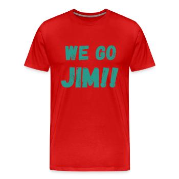 we go Jim, green distress gym motivational quote - Men's Premium Organic T-Shirt - red - Front - Damien (186cm)