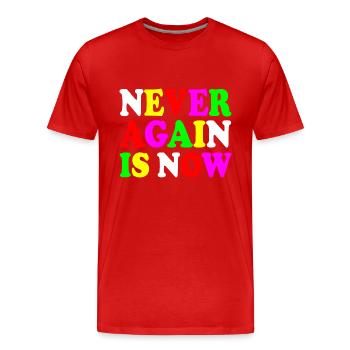 Never again is now - Men's Premium Organic T-Shirt - red - Front - Damien (186cm)
