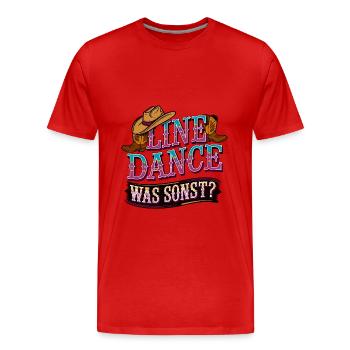 Line Dance Was sonst? Ich bin Line Dancer - Männer Premium Bio T-Shirt - Rot - Vorne - Damien (186cm)