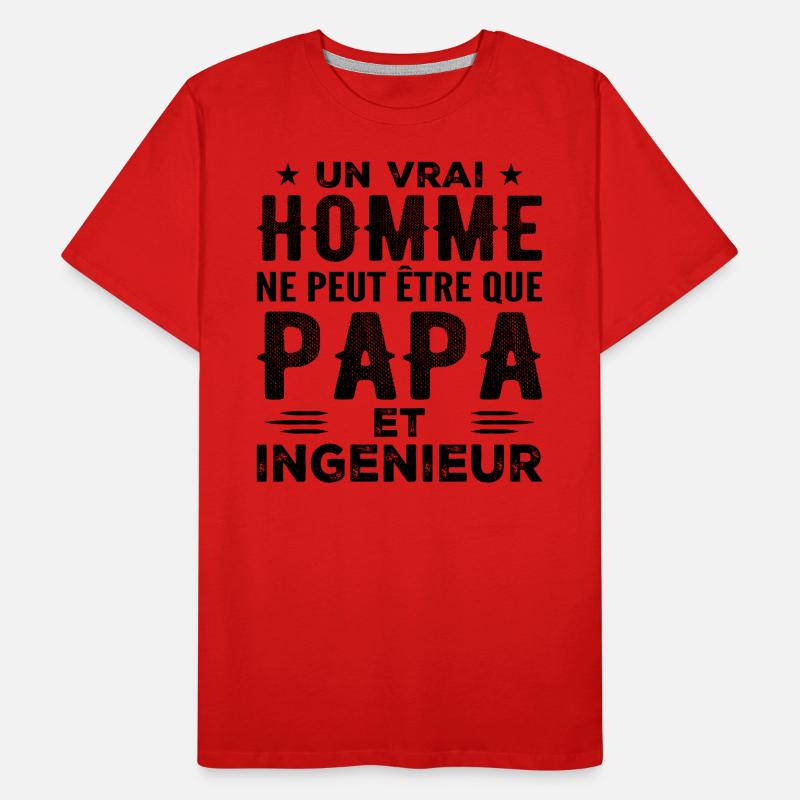 A Real Man Is Just a Dad and an Engineer Men's Premium Organic T-Shirt