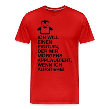 I want a penguin with applauding! (2015) - Men's Premium Organic T-Shirt - red - Front - Damien (186cm)