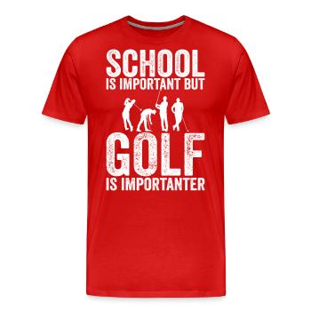Schule ist wichtig, aber Golf ist noch wichtiger - Männer Premium Bio T-Shirt - Rot - Vorne - Damien (186cm)
