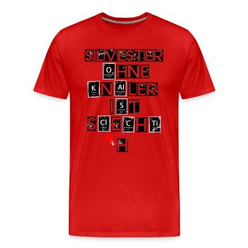 New Year's Eve without firecrackers is bad - Men's Premium Organic T-Shirt - red - Front - Damien (186cm)