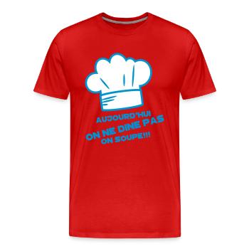 on soupe!!! - T-shirt bio Premium Homme - rouge - Devant - Damien (186cm)
