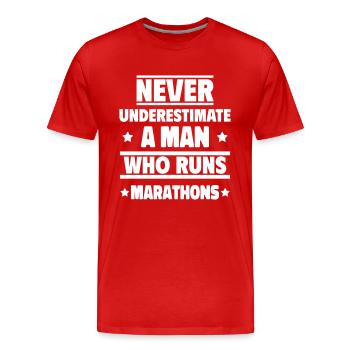 Unterschätze niemals einen Mann, der Marathons - Männer Premium Bio T-Shirt - Rot - Vorne - Damien (186cm)