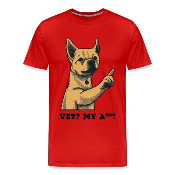 Tierarzt? Mein A**! Lustiges Hundeshirt - Männer Premium Bio T-Shirt - Rot - Vorne - Damien (186cm)