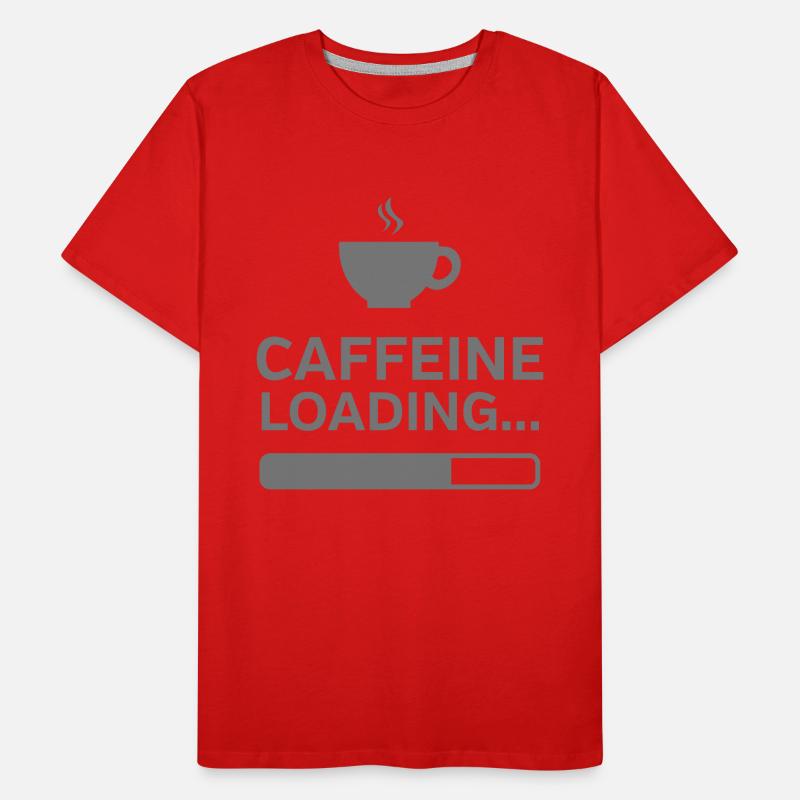 Caffeine Loading... T-shirt bio Premium Homme