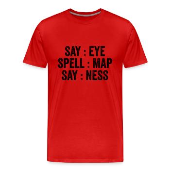 Say Eye Spell Map Say Ness - Men's Premium Organic T-Shirt - red - Front - Damien (186cm)