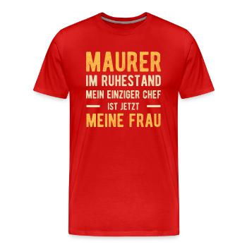Maurer Witzige Sprüche Ehemann Ehefrau - Männer Premium Bio T-Shirt - Rot - Vorne - Damien (186cm)