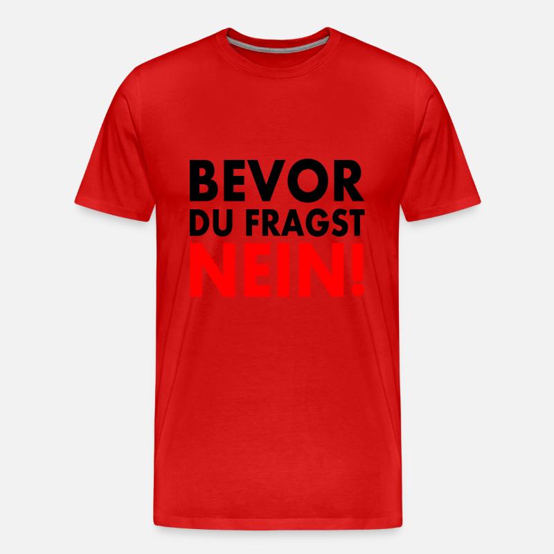 Bevor du fragst nein - Männer Premium Bio T-Shirt - Rot