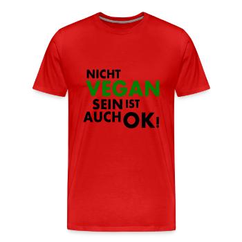 Nicht vegan sein ist auch ok - Männer Premium Bio T-Shirt - Rot - Vorne - Damien (186cm)
