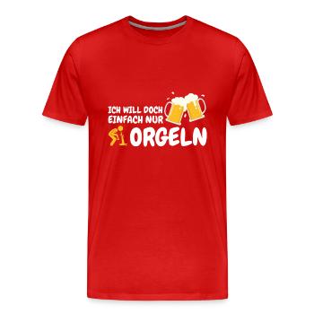 ich will einfach nur saufen party geschenk idee - Männer Premium Bio T-Shirt - Rot - Vorne - Damien (186cm)