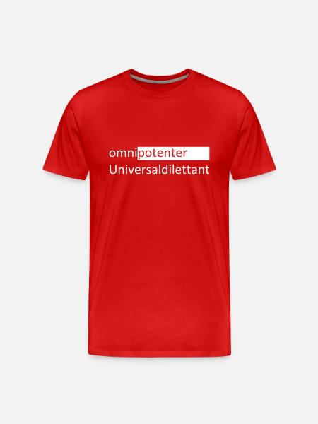 omnipotenter Universaldilettant - Männer Premium Bio T-Shirt - Rot