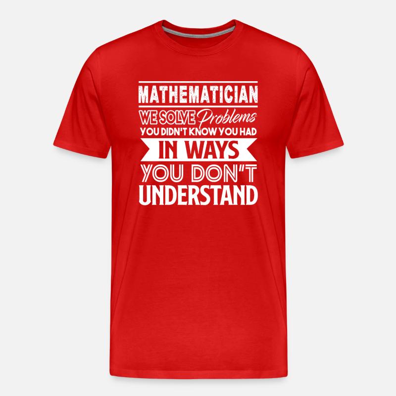 Mathematician Mathematician Solves Problems - Men's Premium Organic T-Shirt - red