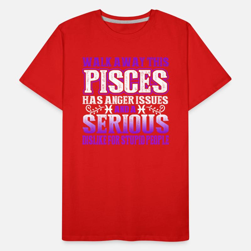 Pisces This Pisces Has Anger Issues Men's Premium Organic T-Shirt