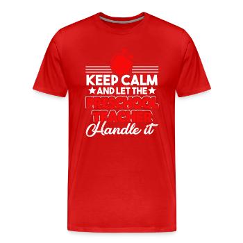 Preschool Teacher Preschool Teacher Handle It - Men's Premium Organic T-Shirt - red - Front - Damien (186cm)