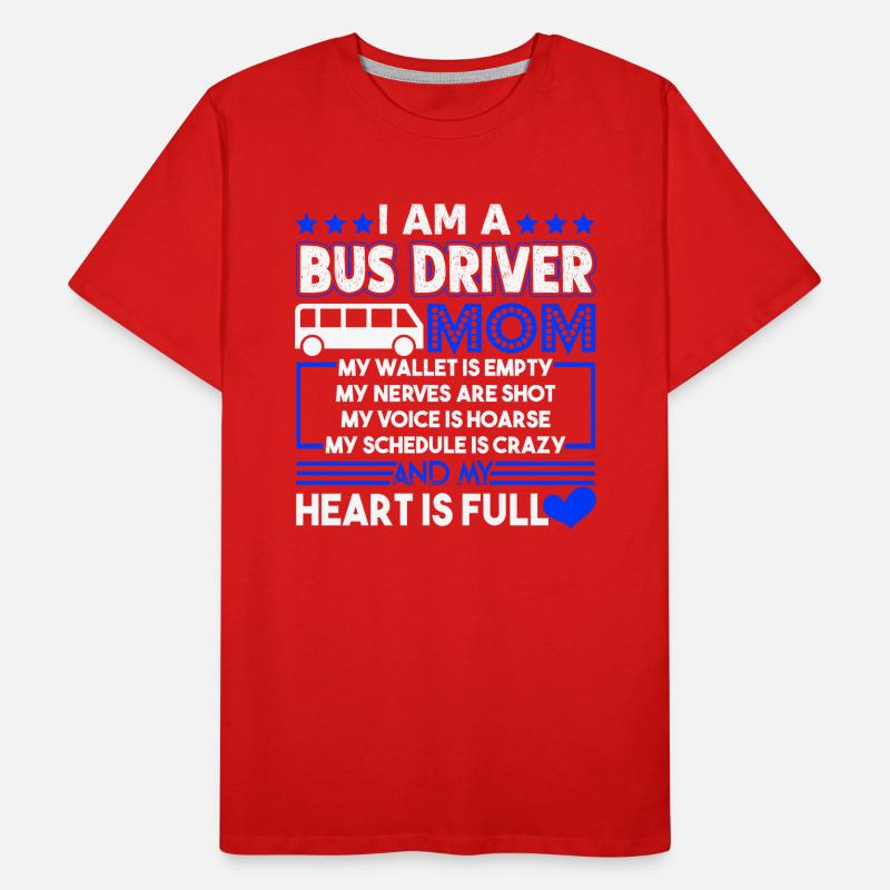 Bus Driver I'm A Bus Driver Mom Men's Premium Organic T-Shirt