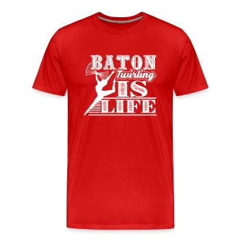 Baton Twirling Baton Twirling Is Life - Men's Premium Organic T-Shirt - red - Front - Damien (186cm)