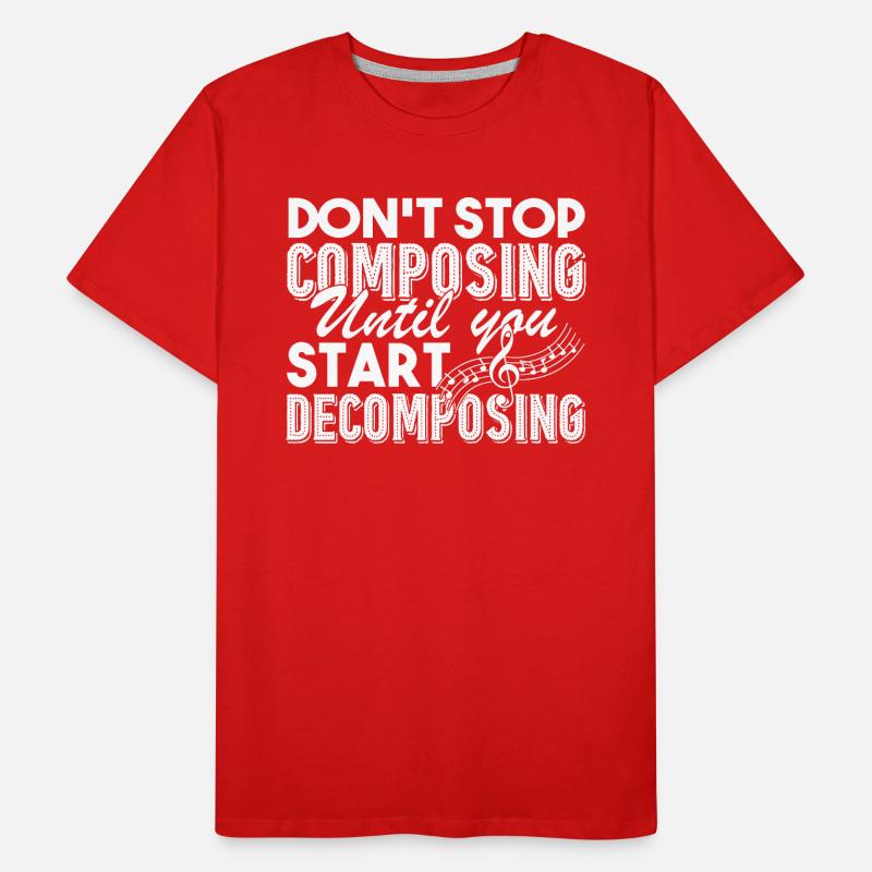 Composer Don't Stop Composing Men's Premium Organic T-Shirt