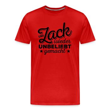Und Zack, wieder unbeliebt gemacht - Spruch - Männer Premium Bio T-Shirt - Rot - Vorne - Damien (186cm)