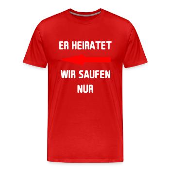JGA Junggesellenabschied - Er heiratet wir saufen - Männer Premium Bio T-Shirt - Rot - Vorne - Damien (186cm)