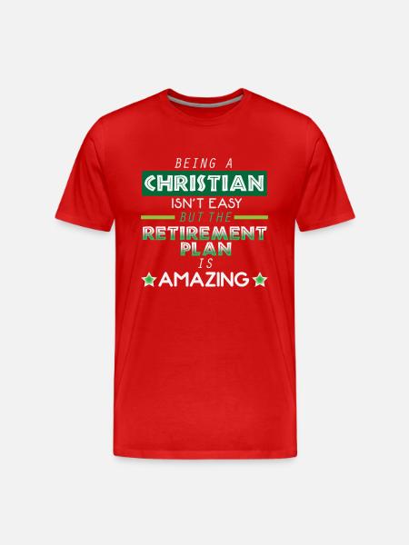 Being A Christian Is Not Easy - Christianity Pension - Men's Premium Organic T-Shirt - red