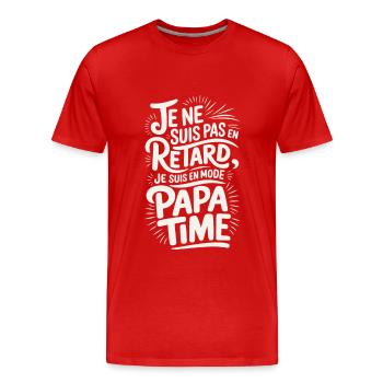 Je ne Suis Pas En Retard Je Suis en Mode Papa Time - T-shirt bio Premium Homme - rouge - Devant - Damien (186cm)