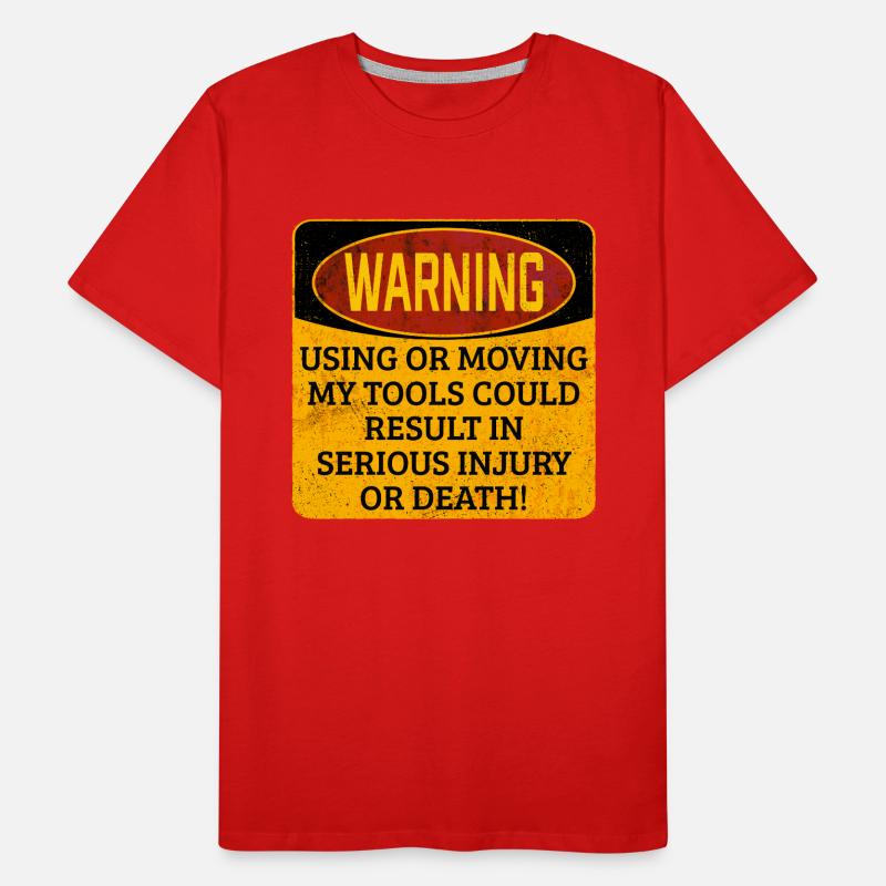 Toolkit Toolbox Warning Using Or Moving My Tools Men's Premium Organic T-Shirt