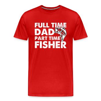 Papa à temps plein Pêcheur à temps partiel - T-shirt bio Premium Homme - rouge - Devant - Damien (186cm)