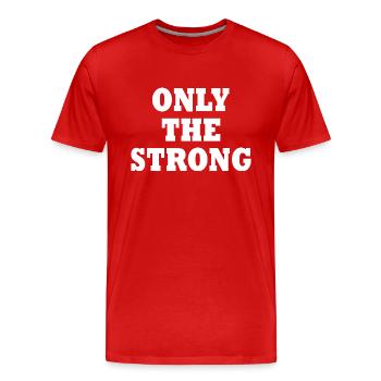 only the strong - T-shirt bio Premium Homme - rouge - Devant - Damien (186cm)
