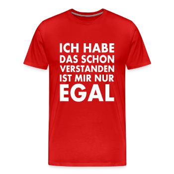 ich habe das schon verstanden ist mir nur egal - Männer Premium Bio T-Shirt - Rot - Vorne - Damien (186cm)