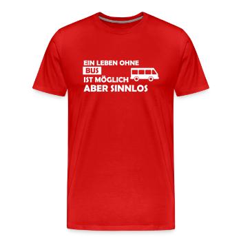 ein leben ohne bus - Männer Premium Bio T-Shirt - Rot - Vorne - Damien (186cm)