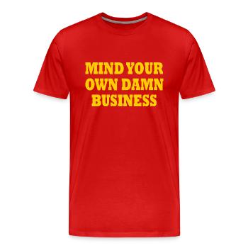 mind your own damn business - T-shirt bio Premium Homme - rouge - Devant - Damien (186cm)