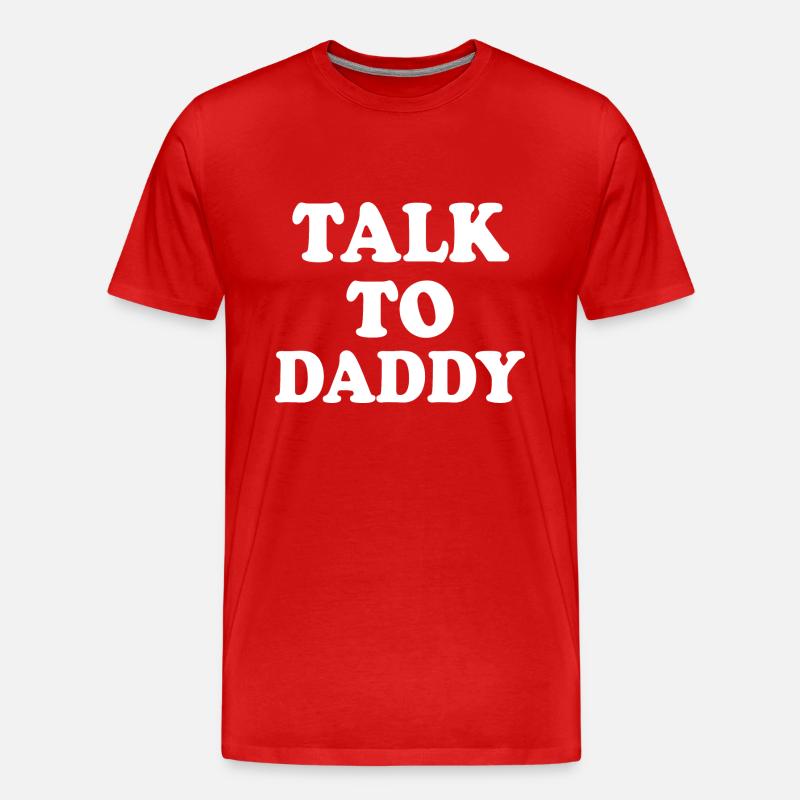 Talk to daddy - Männer Premium Bio T-Shirt - Rot