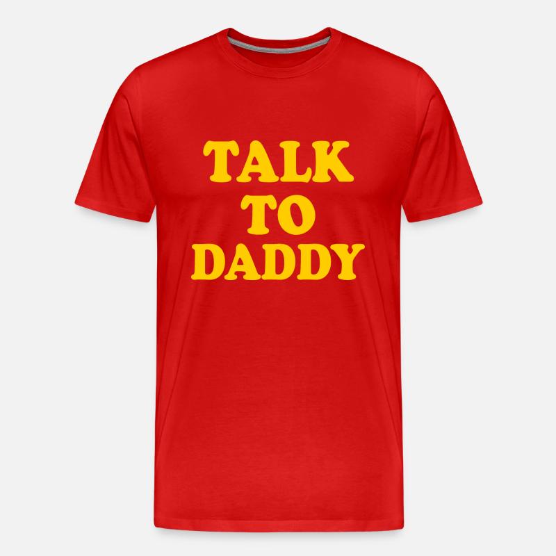 Talk to daddy - Männer Premium Bio T-Shirt - Rot