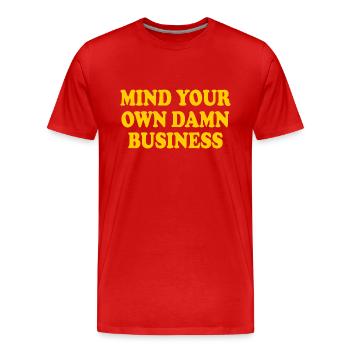 mind your own damn business - T-shirt bio Premium Homme - rouge - Devant - Damien (186cm)