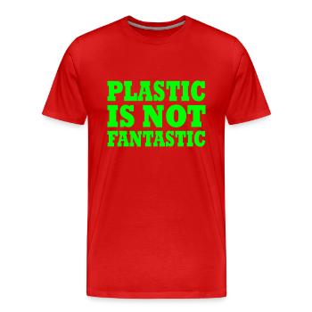 Plastic is not fantastic - Men's Premium Organic T-Shirt - red - Front - Damien (186cm)