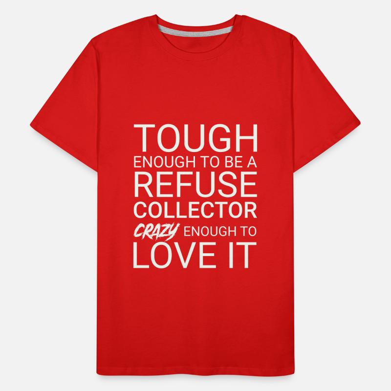 Refuse collector Crazy Männer Premium Bio T-Shirt