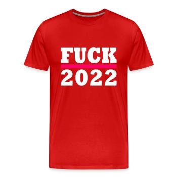 Fuck 2022 - T-shirt bio Premium Homme - rouge - Devant - Damien (186cm)