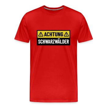 Achtung Schwarzwälder - Regionaler Spruch - Männer Premium Bio T-Shirt - Rot - Vorne - Damien (186cm)