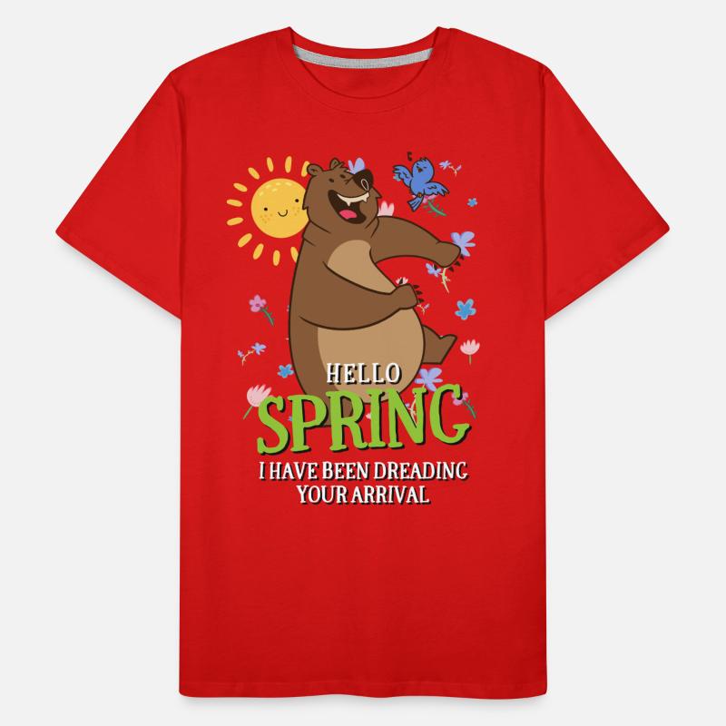 Hello Spring, I Have Been Dreading Your Arrival Men's Premium Organic T-Shirt