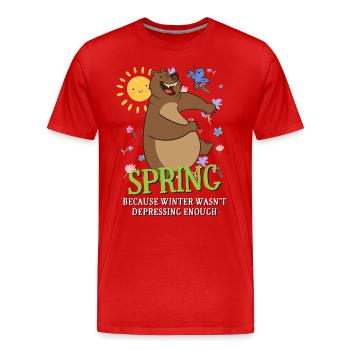 Spring Because Winter Wasn't Depressing Enough - Männer Premium Bio T-Shirt - Rot - Vorne - Damien (186cm)